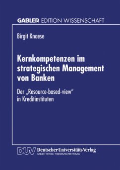 Kernkompetenzen im strategischen Management von Banken - Knaese, Birgit