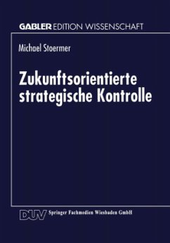 Zukunftsorientierte strategische Kontrolle - Stoermer, Michael