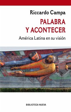 Palabra y acontecer : América Latina en su visión - Campa, Riccardo