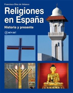 Religiones en España : historia y presente - Díez De Velasco Abellán, Francisco P.