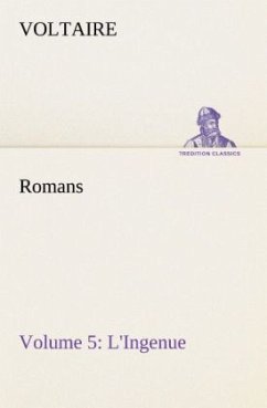 Romans ¿ Volume 5: L'Ingenue - Voltaire
