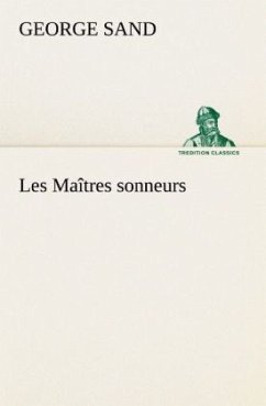 Les Maîtres sonneurs - Sand, George