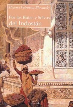 Por las rutas y selvas del Indostán - Blavatsky, H. P.