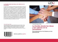 La familia desde las ideas y los valores en la actualidad - Domínguez Reyes, Teresa