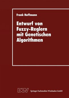 Entwurf von Fuzzy-Reglern mit Genetischen Algorithmen - Hoffmann, Frank