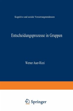 Entscheidungsprozesse in Gruppen - Auer-Rizzi, Werner