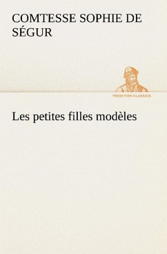 Les petites filles modèles - Ségur, Sophie de