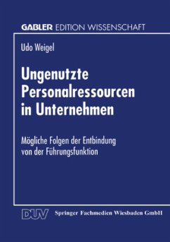 Ungenutzte Personalressourcen in Unternehmen - Weigel, Udo