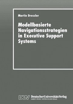 Modellbasierte Navigationsstrategien in Executive Support Systems - Dressler, Martin