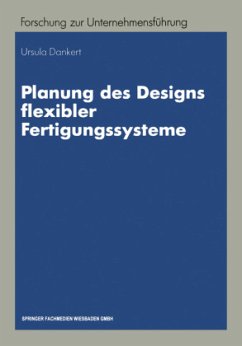 Planung des Designs flexibler Fertigungssysteme - Dankert, Ursula