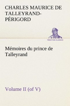 Mémoires du prince de Talleyrand, Volume II (of V) - Talleyrand-Périgord, Charles Maurice de