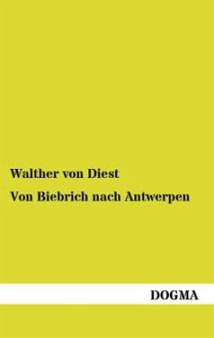 Von Biebrich nach Antwerpen - Diest, Walther von
