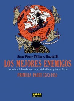 Los mejores enemigos: una historia de las relaciones entre Estados Unidos y Oriente Medio. Primera parte, 1783-1953