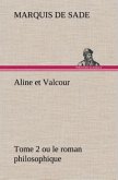 Aline et Valcour, tome 2 ou le roman philosophique