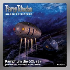 Kampf um die SOL (Teil 3) / Perry Rhodan Silberedition Bd.83 (MP3-Download) - Mahr, Kurt; Ewers, H.G.; Darlton, Clark; Kneifel, Hans; Francis, H.G.; Haensel, Hubert