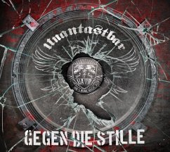 Gegen Die Stille (Digipak) - Unantastbar