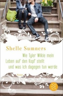 Wie Tyler Wilkie mein Leben auf den Kopf stellt und was ich dagegen tun werde - Sumners, Shelle