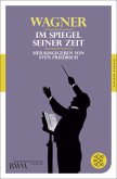 Wagner im Spiegel seiner Zeit