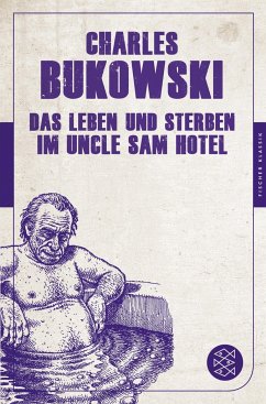 Das Leben und Sterben im Uncle Sam Hotel - Bukowski, Charles