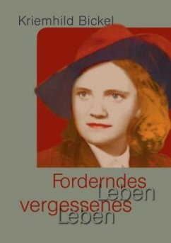 Forderndes Leben - vergessenes Leben - Bickel, Kriemhild