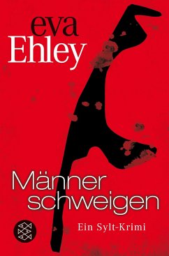 Männer schweigen / Sylt Bd.3 - Ehley, Eva
