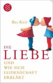 Die Liebe und wie sich Leidenschaft erklärt