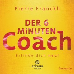 Der 6 Minuten Coach - Erfinde dich neu (1 Audio-CD) - Franckh, Pierre