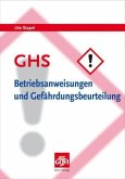 GHS - Betriebsanweisungen und Gefährdungsbeurteilung, m. CD-ROM