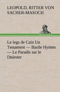 Le legs de Caïn Un Testament ¿ Basile Hymen ¿ Le Paradis sur le Dniester