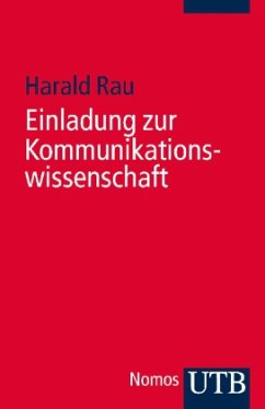 Einladung zur Kommunikationswissenschaft - Rau, Harald