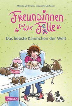 Das liebste Kaninchen der Welt / Freundinnen für alle Felle Bd.3 - Wittmann, Monika