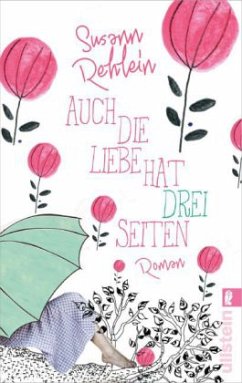 Auch die Liebe hat drei Seiten - Rehlein, Susann