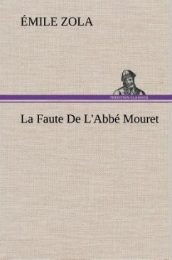 La Faute De L'Abbé Mouret - Zola, Émile