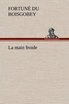 La main froide - Du Boisgobey, Fortuné