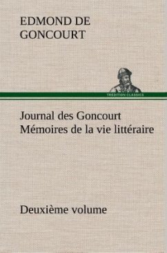 Journal des Goncourt (Deuxième volume) Mémoires de la vie littéraire - Goncourt, Edmond de