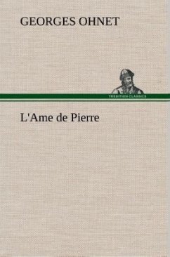 L'Ame de Pierre - Ohnet, Georges
