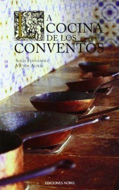 La cocina de los conventos - Fernández de Alperi, Sofía; Alperi, Víctor; Fernández, Sofía