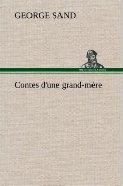 Contes d'une grand-mère - Sand, George