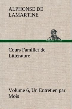 Cover Cours Familier de Littérature (Volume 6) Un Entretien par Mois
