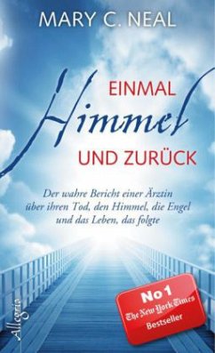 Einmal Himmel und zurück - Neal, Mary C.