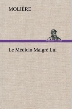 Le Médicin Malgré Lui - Molière