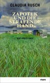 Zapotek und die strafende Hand / Zapotek Bd.1