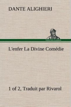 L'enfer (1 of 2) La Divine Comédie - Traduit par Rivarol - Dante Alighieri