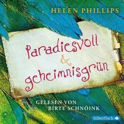 Paradiesvoll und geheimnisgrün - Phillips, Helen