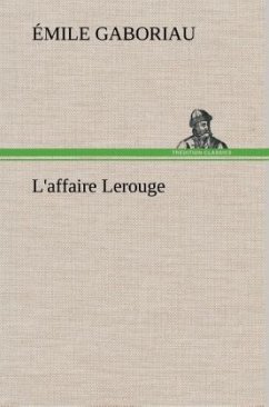 L'affaire Lerouge - Gaboriau, Émile