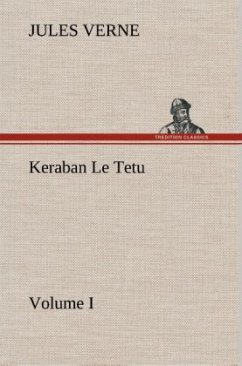 Keraban Le Tetu, Volume I - Verne, Jules