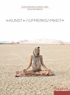 Die Kunst der Aufmerksamkeit - Brower, Elena;Jago, Erica