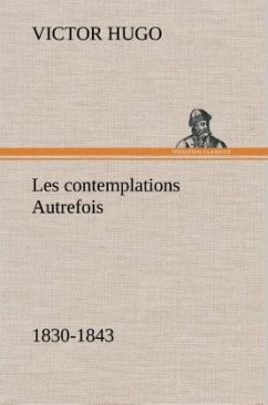 Cover Les contemplations Autrefois, 1830-1843