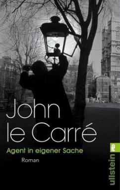 Agent in eigener Sache / George Smiley Bd.7 - le Carré, John