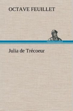 Julia de Trécoeur - Feuillet, Octave